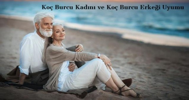Koç Burcu Kadını ve Koç Burcu Erkeği Uyumu